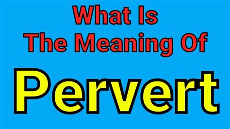 pervmom meaning|Perv Definition & Meaning .
